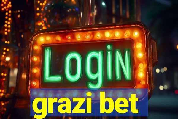 grazi bet